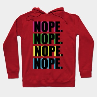 NOPE NOPE NOPE NOPE Hoodie